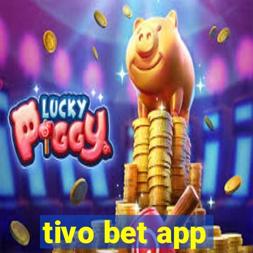 tivo bet app